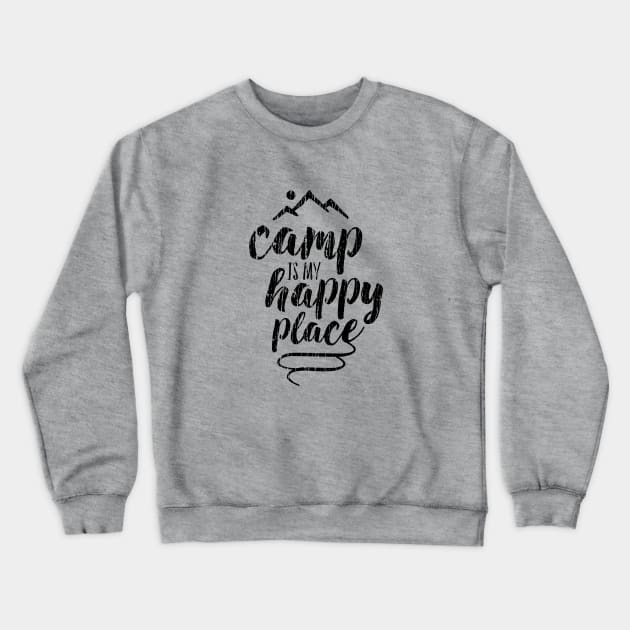 camp is my happy place Crewneck Sweatshirt by directdesign